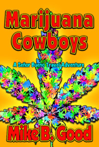 Marijuana Cowboys